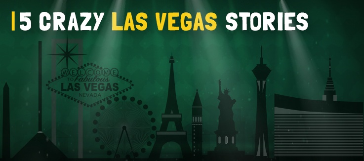 Crazy Las Vegas stories 