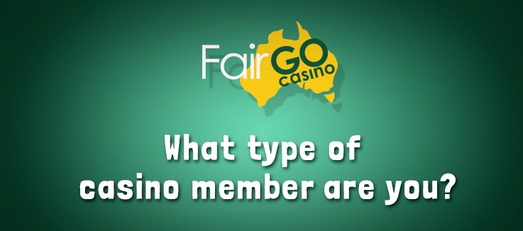 What type of Fair Go member are you? 