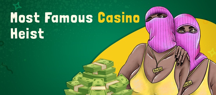 The most famous casino heists throughout the world